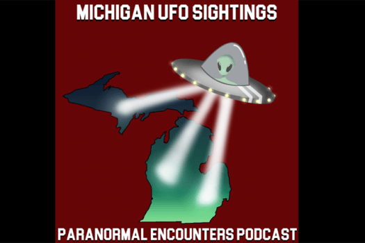 Michigan UFO Sightings and Paranormal Encounters Podcast